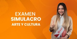 Examen Simulacro N° 07 - Arte y Cultura 