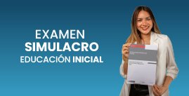 Examen Simulacro N° 01 - Educación Inicial