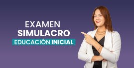 Examen Simulacro N° 02 - Educación Inicial