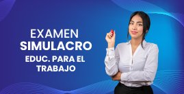 Examen Simulacro Ascenso N° 05 - Educación para el trabajo